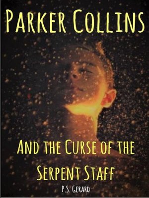 cover image of Parker Collins and the Curse of the Serpent Staff